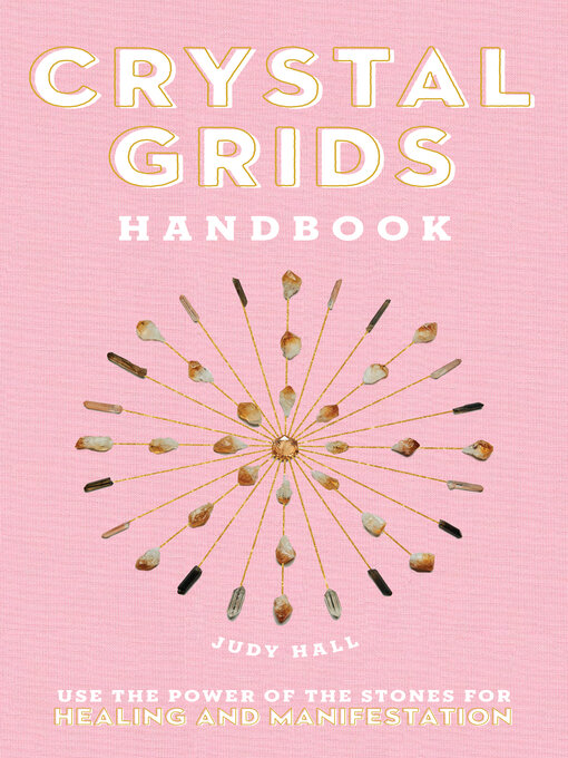 Title details for Crystal Grids Handbook by Judy Hall - Wait list